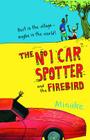 The No 1 Car Spotter and the Firebird By Atinuke, Warwick Johnson Cadwell (Illustrator) Cover Image