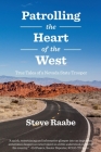 Patrolling the Heart of the West: True Tales of a Nevada State Trooper Cover Image