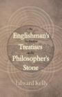 The Englishman's Two Excellent Treatises on the Philosopher's Stone: Together with the Theatre of Terrestrial Astronomy Cover Image