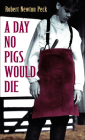 A Day No Pigs Would Die (Laurel-Leaf Books) By Robert Newton Peck Cover Image