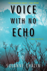 Voice with No Echo (A Jimmy Vega Mystery #5) By Suzanne Chazin Cover Image