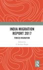 India Migration Report 2017: Forced Migration Cover Image