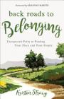 Back Roads to Belonging: Unexpected Paths to Finding Your Place and Your People Cover Image