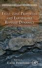 Fault-Zone Properties and Earthquake Rupture Dynamics: Volume 94 (International Geophysics #94) By Eiichi Fukuyama (Editor) Cover Image