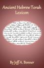 Ancient Hebrew Torah Lexicon By Jeff A. Benner Cover Image