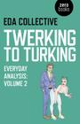 Twerking to Turking: Everyday Analysis Cover Image