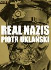 Piotr Uklanski: Real Nazis By Piotr Uklanski (Artist) Cover Image