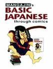 Basic Japanese Through Comics Part 1: Compilation Of The First 24 Basic Japanese Columns From Mangajin Magazine By Mangajin (Illustrator) Cover Image