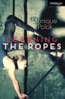 Learning the Ropes (Orca Limelights) By Monique Polak Cover Image