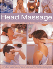 Head Massage: Simple Ways to Revive and Restore Well-Being, and Feel Fabulous from Top to Toe By Francesca Rinaldi Cover Image