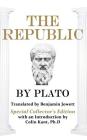 Plato's the Republic: Special Collector's Edition By Plato, Benjamin Jowett (Translator), Colin Kant (Introduction by) Cover Image