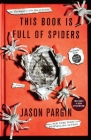 This Book Is Full of Spiders: Seriously, Dude, Don't Touch It (John Dies at the End #2) Cover Image
