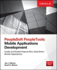 PeopleSoft Peopletools: Mobile Applications Development (Oracle Press) By Jim Marion, Sarah Marion Cover Image
