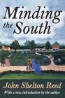 Minding the South By John Shelton Reed Cover Image