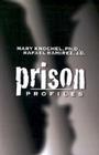 Prison Profiles: Classification of Prisoners and Prisons in Indiana By Mary Knochel, Rafael Ramirez (Joint Author), J. D. Rafael Ramirez Cover Image