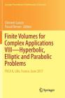 Finite Volumes for Complex Applications VIII - Hyperbolic, Elliptic and Parabolic Problems: Fvca 8, Lille, France, June 2017 (Springer Proceedings in Mathematics & Statistics #200) Cover Image