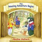 The Amazing Adventure Begins By Pauline Mallard Cover Image