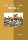 Materials Recycling Handbook By Eden Sparks (Editor) Cover Image