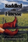 Saddled with Finesse By Zea Kayleigh Galan Cover Image