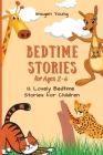 Bedtime Stories for Ages 2-6: 12 Lovely Bedtime Stories for Children By Imogen Young Cover Image