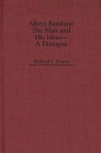 Albert Bandura: The Man and His Ideas--A Dialogue (Dialogues in Contemporary Psychology Series) By Richard I. Evans Cover Image