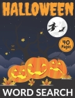 Halloween Word Search: Perfect For Adults And Kids! Hours Of Fun Solving Word Search Games! By Aubrey Warner Cover Image