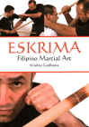 Eskrima: Filipino Martial Art By Krishna Godhania Cover Image