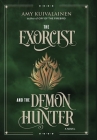 The Exorcist and the Demon Hunter By Amy Kuivalainen Cover Image