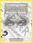 Cryptograms With A Twist Of Riddle Puzzle Book Large Print Cryptogram Puzzle Book For Adults Cover Image
