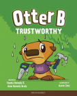 Otter B Trustworthy By Pamela Kennedy, Anne Kennedy Brady Cover Image