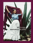El Universo Frida Kahlo (Frida Kahlo: Her Universe, Spanish Edition) By Frida Kahlo (Artist) Cover Image