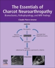 The Essentials of Charcot Neuroarthropathy: Biomechanics, Pathophysiology, and MRI Findings Cover Image