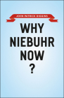 Why Niebuhr Now? Cover Image