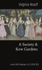A Society & Kew Gardens: Level 600 Reader (L+) (CEFR B1) Cover Image