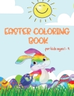 Easter Coloring Book: Coloring Book for Toddlers and Kids ages 1-4 Large Print, Fun and Simple Best Easter Book for Boys and Girls By Michaela H Cover Image