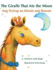 The Giraffe That Ate the Moon / Ang Dyirap na Kinain ang Buwan: Babl Children's Books in Tagalog and English Cover Image
