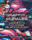 GRAFFITI y MURALES #6: Álbum de fotos para los amantes del arte callejero - Vol. 6 By Ricky Stonasses Cover Image