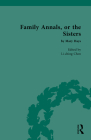 Family Annals, or the Sisters: By Mary Hays (Chawton House Library: Women's Novels) By Li-Ching Chen (Editor) Cover Image