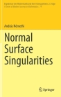 Normal Surface Singularities (Ergebnisse Der Mathematik Und Ihrer Grenzgebiete. 3. Folge / #74) By András Némethi Cover Image