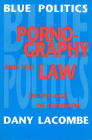 Blue Politics: Pornography and the Law in the Age of Feminism Cover Image