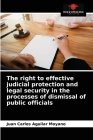 The right to effective judicial protection and legal security in the processes of dismissal of public officials Cover Image