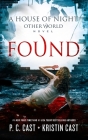 Found (House of Night Other World #4) By P. C. Cast, Kristin Cast Cover Image