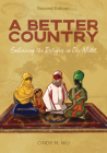A Better Country (Second Edition): Embracing the Refugees in Our Midst Cover Image
