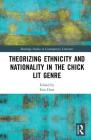 Theorizing Ethnicity and Nationality in the Chick Lit Genre (Routledge Studies in Contemporary Literature) Cover Image
