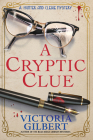 A Cryptic Clue (A Hunter and Clewe Mystery #1) By Victoria Gilbert Cover Image