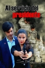 Al servicio del presidente By Miriam Blanco (Editor), Sendra Black Cover Image