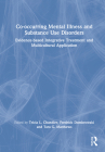 Co-occurring Mental Illness and Substance Use Disorders: Evidence-based Integrative Treatment and Multicultural Application By Tricia L. Chandler (Editor), Fredrick Dombrowski (Editor), Tara G. Matthews (Editor) Cover Image