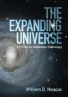 The Expanding Universe: A Primer on Relativistic Cosmology By William D. Heacox Cover Image