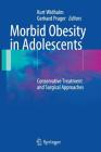 Morbid Obesity in Adolescents: Conservative Treatment and Surgical Approaches Cover Image