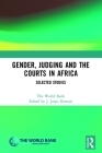 Gender, Judging and the Courts in Africa: Selected Studies By J. Jarpa Dawuni (Editor) Cover Image